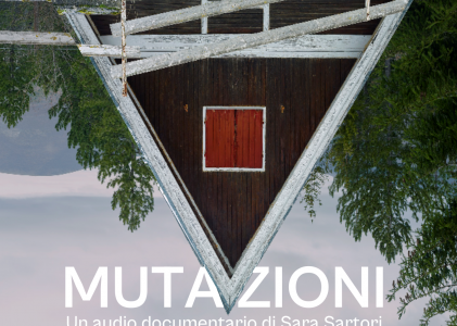 Mutazioni [audio documentario]